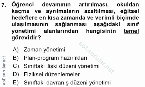 7. soru: Öğrenci devamının artırılması, okuldan kaçma ve ayrılmaların azaltılması, eğitsel hedeflere en kısa zamanda ve veriml…