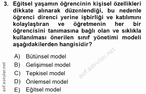 3. soru: Eğitsel yaşamın öğrencinin kişisel özellikleri dikkate alınarak düzenlendiği, bu nedenle öğrenci direnci yerine işbir…