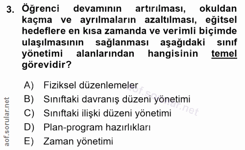 3. soru: Öğrenci devamının artırılması, okuldan kaçma ve ayrılmaların azaltılması, eğitsel hedeflere en kısa zamanda ve veriml…