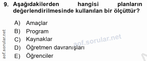 9. soru: Aşağıdakilerden hangisi planların değerlendirilmesinde kullanılan bir ölçüttür? A) Amaçlar B) Program C) Kaynaklar of…