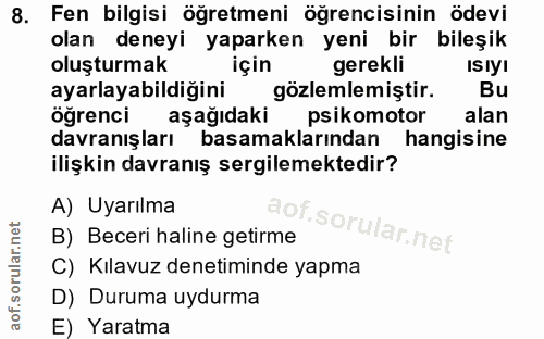 8. soru: Fen bilgisi öğretmeni öğrencisinin ödevi olan deneyi yaparken yeni bir bileşik oluşturmak için gerekli IsIy! ayarlaya…