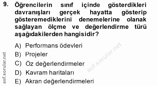 9. soru: Öğrencilerin sinif içinde gösterdikleri davranışları gerçek hayatta gösterip gösteremediklerini denemelerine olanak s…