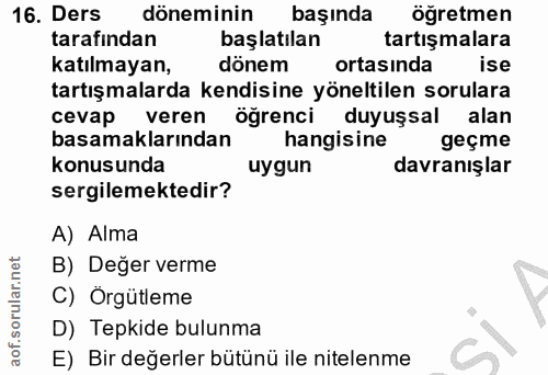 16. soru: Ders döneminin başında ogretmen tarafindan başlatılan tartışmalara katılmayan, dönem ortasinda ise tartışmalarda kend…