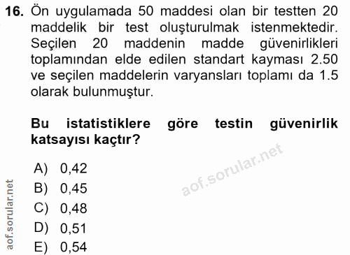 16. soru: Ön uygulamada 50 maddesi olan bir testten 20 maddelik bir test oluşturulmak istenmektedir. Seçilen/ 20 maddenin madde…