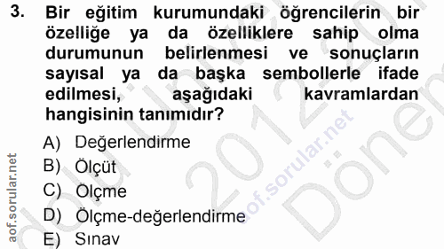 3. soru: Bir eğitim kurumundaki öğrencilerin bir özelliğe ya da özelliklere sahip olma durumunun belirlenmesi ve sonuçların sa…