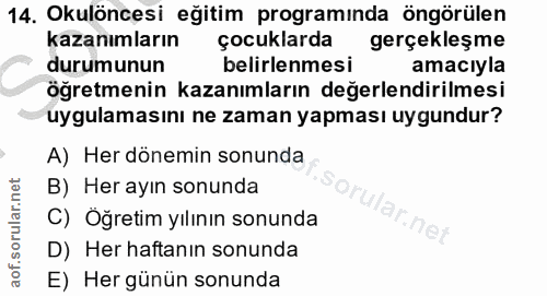 14. soru: Okulöncesi eğitim programında öngörülen kazanımların çocuklarda gerçekleşme durumunun belirlenmesi amacıyla öğretmeni…
