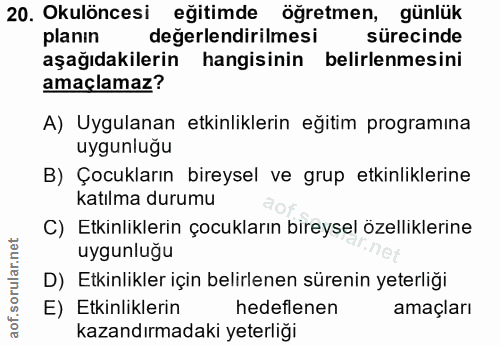 20. soru: Okulöncesi eğitimde öğretmen, günlük planın değerlendirilmesi sürecinde aşağıdakilerin hangisinin belirlenmesini amaç…