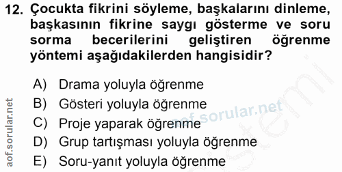 12. soru: Çocukta fikrini söyleme, başkalarını dinleme, başkasının fikrine saygı gösterme ve soru sorma becerilerini geliştiren…