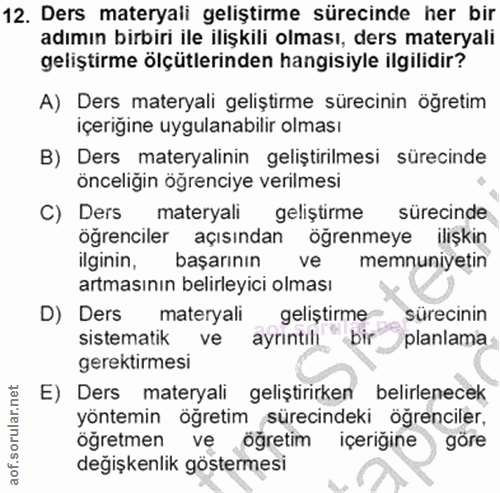 12. soru: Ders materyali geliştirme sürecinde her bir adımın birbiri ile ilişkili olması, ders materyali geliştirme ölçütlerind…