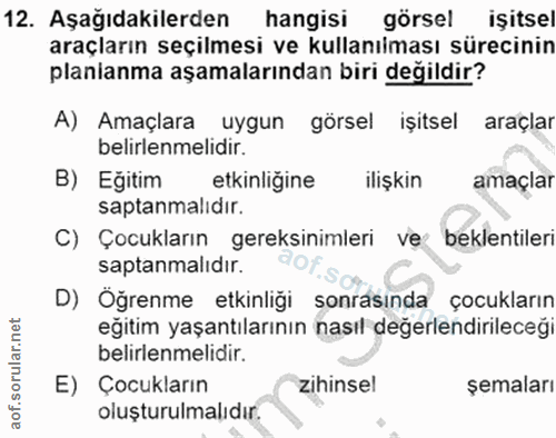 12. soru: Aşağıdakilerden hangisi görsel işitsel araçların seçilmesi ve kullanılması sürecinin planianma aşamalarından biri değ…