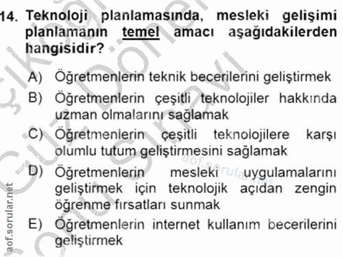 14. soru: Teknoloji planlamasında, mesleki gelişimi planlamanın temel amacı aşağıdakilerden hangisidir? A) Öğretmenlerin teknik…