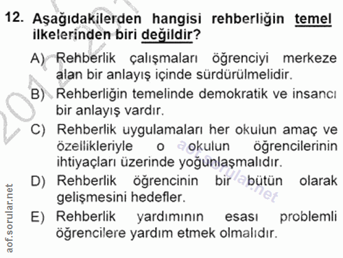 12. soru: Aşağıdakilerden hangisi rehberliğin temel ilkelerinden biri değildir? A) Rehberlik çalışmaları öğrenciyi merkeze alan…