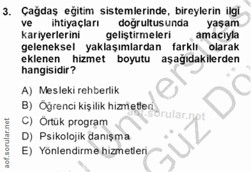 3. soru: Çağdaş eğitim sistemlerinde, bireylerin ilgi. ve ihtiyaçları doğrultusunda yaşam. kariyerlerini geliştirmeleri amacıy…