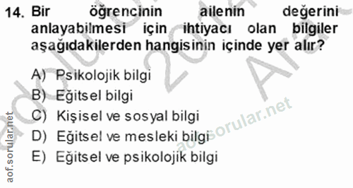 14. soru: Bir öğrencinin ailenin değerini anlayabilmesi için ihtiyacı olan bilgiler aşağıdakilerden hangisinin içinde yer alır?…