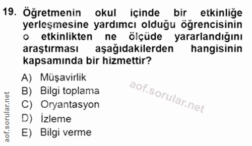 19. soru: Öğretmenin okul içinde bir etkinliğe yerleşmesine yardımcı olduğu öğrencisinin • etkinlikten ne ölçüde yararlandığını…