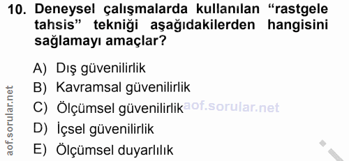10. soru: Deneysel çalışmalarda kullanılan "rastgele tahsis" tekniği aşağıdakilerden hangisini sağlamayı amaçlar? A) Dış güveni…