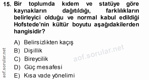 15. soru: Bir toplumda kıdem ve statüye göre kaynakların dağıtıldığı, farklılıkların belirleyici olduğu ve normal kabul edildiğ…