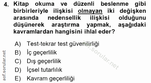 4. soru: Kitap okuma ve düzenli beslenme gibi birbirleriyle ilişkisi olmayan iki değişken arasında nedensellik ilişkisi olduğu…