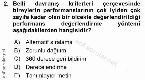2. soru: Belli davranış kriterleri çerçevesinde bireylerin performanslarının çok iyiden çok zayıfa kadar olan bir ölçekte değe…