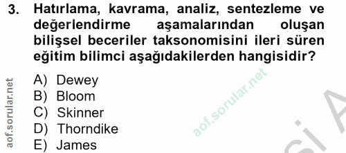 3. soru: Hatırlama, kavrama, analiz, sentezleme ve değerlendirme aşamalarından oluşan bilişsel beceriler taksonomisini ileri s…