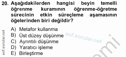 20. soru: Aşağıdakilerden hangisi beyin temelli öğrenme kuramının öğrenme-öğretme sürecinin etkin süreçleme aşamasının öğelerin…