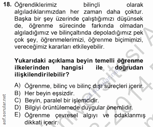 18. soru: Öğrendiklerimiz bilinçli olarak algıladıklarımızdan her zaman daha çoktur. Başka bir şey üzerinde çalıştığımızı düşün…