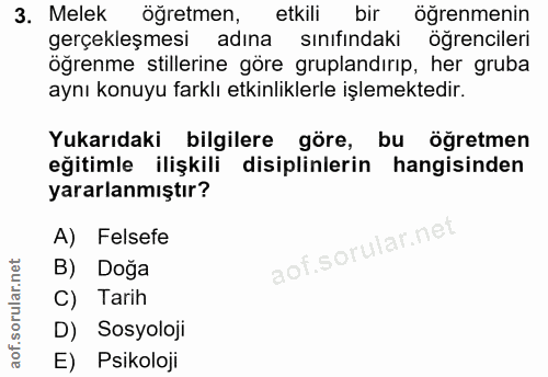 3. soru: Melek öğretmen, etkili bir öğrenmenin gerçekleşmesi adına sınıfındaki öğrencileri öğrenme stillerine göre gruplandırı…