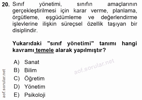 20. soru: Sınıf yönetimi, sinıfin amaçlarının gerçekleştirilmesi için karar verme, planlama, örgütleme, eşgüdümleme ve değerlen…