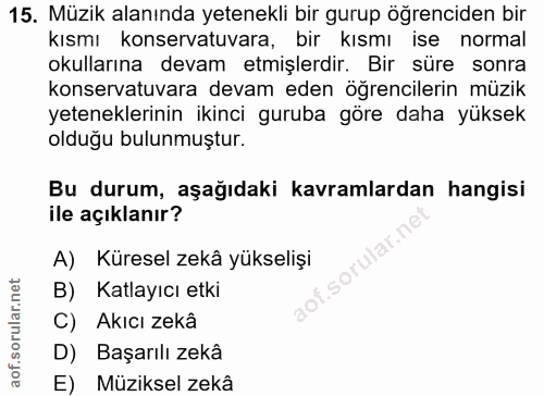 15. soru: Müzik alanında yetenekli bir gurup öğrenciden bir kısmı konservatuvara, bir kismı ise normal okullarına devam etmişle…