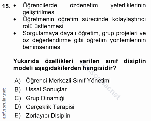 15. soru: • Öğrencilerde özdenetim yeterliklerinin geliştirilmesi Oğretmenin öğretim sürecinde kolaylaştırıcı rolü üstlenmesi •…