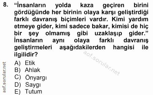8. soru: "İnsanların yolda kaza geciren birini gördüğünde her birinin olaya karşı geliştirdiği farklı davranış biçimleri vardı…