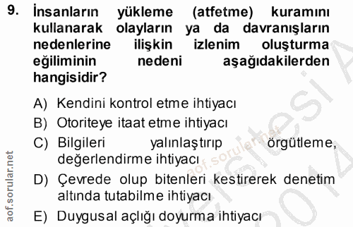9. soru: Insanların yükleme (atfetme) kuramını kullanarak olayların ya da davranışların nedenlerine ilişkin izlenim oluşturma…