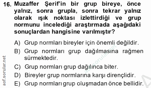 16. soru: Muzaffer Şerif'in bir grup bireye, önce yalnız, sonra grupla, sonra tekrar yalnız olarak ışık noktası izlettirdiği ve…