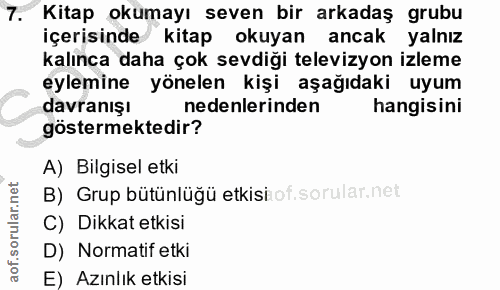 7. soru: Kitap okumayı seven bir arkadaş grubu içerisinde kitap okuyan ancak yalnız kalınca daha çok sevdiği televizyon izleme…