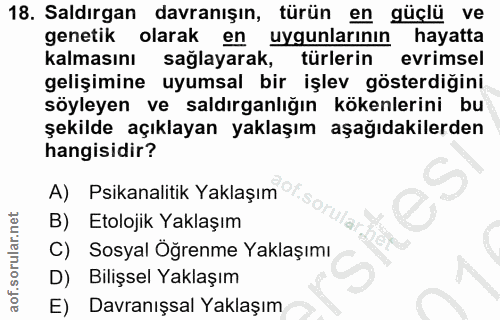 18. soru: Saldırgan davranışın, türün en güçlü ve genetik olarak en uygunlarının hayatta kalmasını sağlayarak, türlerin evrimse…