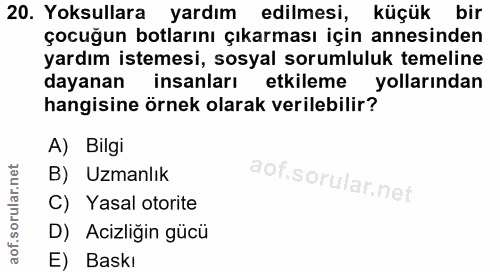 20. soru: Yoksullara yardım edilmesi, küçük bir çocuğun botlarını çıkarması için annesinden yardım istemesi, sosyal sorumluluk…