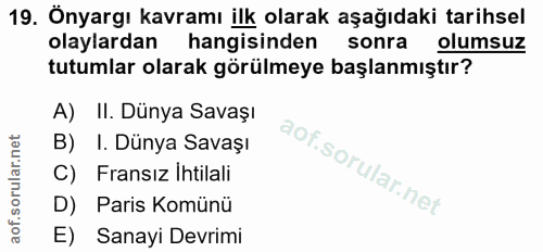 19. soru: Önyargı kavramı ilk olarak aşağıdaki tarihsel olaylardan hangisinden sonra olumsuz tutumlar olarak görülmeye başlanmı…