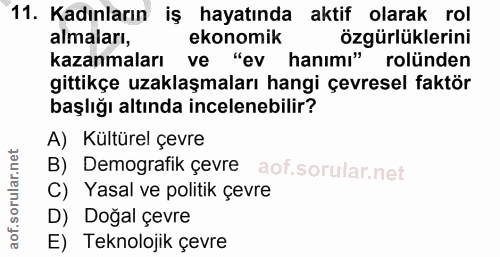 11. soru: Kadınların iş hayatında aktif olarak rol almaları, ekonomik özgürlüklerini kazanmaları ve "ev hanımı" rolünden gittik…