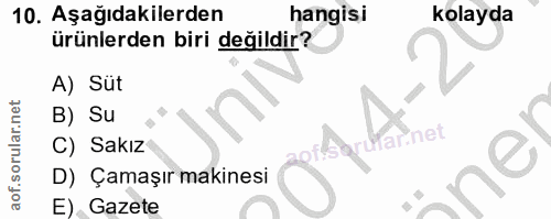 10. soru: Aşağıdakilerden hangisi kolayda ürünlerden biri değildir? A) Süt B) Su C) Sakız arnet D) Çamaşır makinesi E). Gazete
