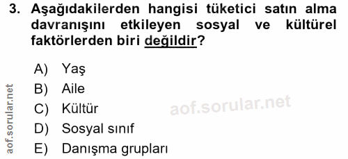 3. soru: Aşağıdakilerden hangisi tüketici satın alma davranışını etkileyen sosyal ve kültürel faktörlerden biri değildir? A) Y…