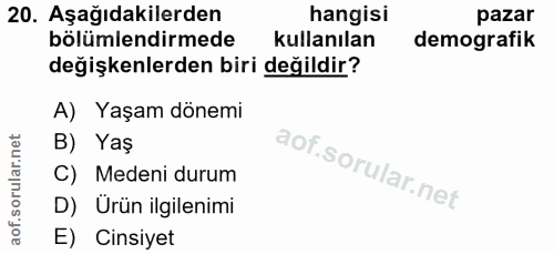 20. soru: Aşağıdakilerden hangisi pazar bölümlendirmede kullanılan demografik değişkenlerden biri değildir? A) Yaşam dönemi B)…