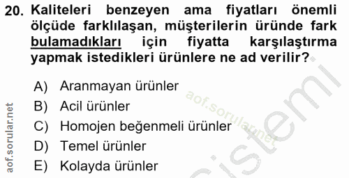 20. soru: Kaliteleri benzeyen ama fiyatları önemli ölçüde farklılaşan, müşterilerin üründe fark bulamadıkları için fiyatta karş…