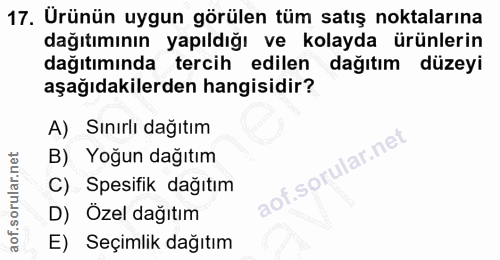 17. soru: Ürünün uygun görülen tüm satış noktalarına dağıtımının yapıldığı ve kolayda ürünlerin dağıtımında tercih edilen dağıt…