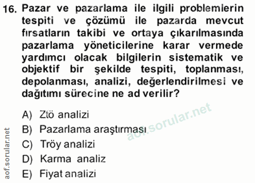 16. soru: Pazar ve pazarlama ile ilgili problemierin tespiti ve çözümü ile pazarda mevcut fırsatların takibi ve ortaya çıkarılm…
