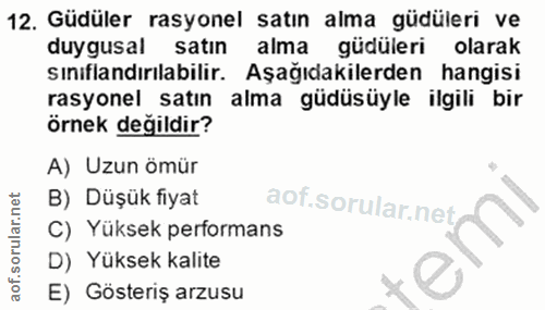 12. soru: Güdüler rasyonel satın alma güdüleri ve duygusal satın almal güdüleri olarak sınıflandırılabilir. Aşağıdakilerden han…