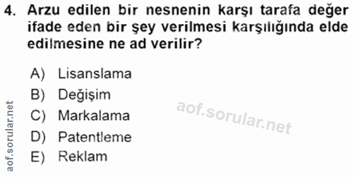 4. soru: Arzu edilen bir nesnenin karşı tarafa değer ifade eden bir şey verilmesi karşılığında elde edilmesine ne ad verilir?…
