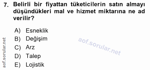 7. soru: Belirli bir fiyattan tüketicilerin satın almayı düşündükleri mal ve hizmet miktarına ne ad verilir? A) Esneklik B) De…