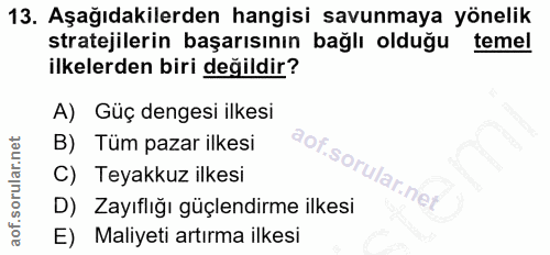 13. soru: Aşağıdakilerden hangisi savunmaya yönelik stratejilerin başarısının bağlı olduğu temel ilkelerden biri değildir? A) G…