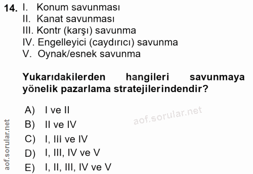 14. soru: I. Konum savunması II. Kanat savunması III. Kontr (karşı) savunma IV. Engelleyici (caydırıcı) savunma V. Oynak/esnek…