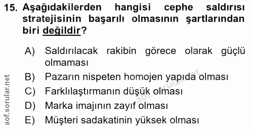 15. soru: Aşağıdakilerden hangisi cephe saldırısı stratejisinin başarılı olmasının şartlarından biri değildir? A) Saldırılacak…